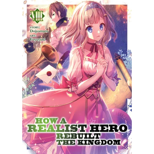 How a Realist Hero Rebuilt the Kingdom (Light Novel) Vol. 8