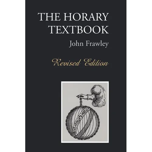 The Horary Textbook - Revised Edition