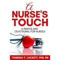 A Nurse's Touch: A prayer and devotional for nurses