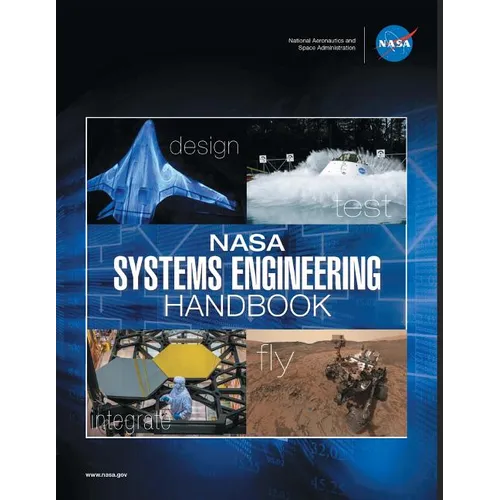 NASA Systems Engineering Handbook: NASA/SP-2016-6105 Rev2 - Full Color Version