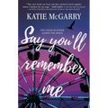 Say You'll Remember Me