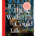 If These Walls Could Talk: Give Your Home Personality One Decorating Decision at a Time