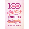 100 Words of Affirmation Your Daughter Needs to Hear