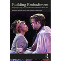 Building Embodiment: Integrating Acting, Voice, and Movement to Illuminate Poetic Text