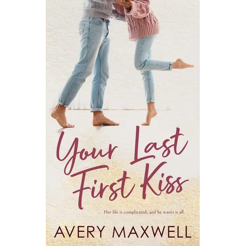 Your Last First Kiss