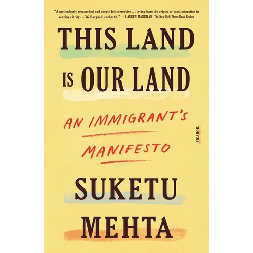 This Land Is Our Land: An Immigrant's Manifesto