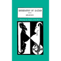 The Biography of Satan: Exposing the Origins of the Devil