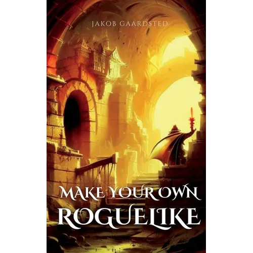 How to Make Your Own Roguelike with TypeScript