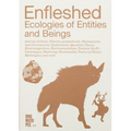 Enfleshed: Ecologies of Entities and Beings