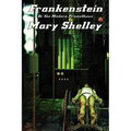 Frankenstein: Or the Modern Prometheus