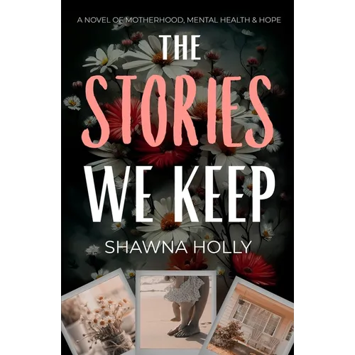 The Stories We Keep