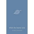 When He Leaves You