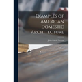 Examples of American Domestic Architecture