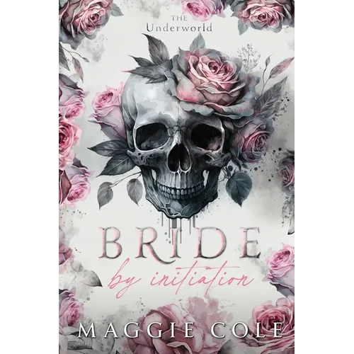 Bride by Initiation: An Secret Society Mafia Marriage Pact Romance