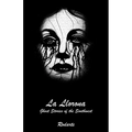 La Llorona: Ghost Stories of the Southwest