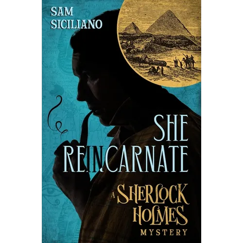 She Reincarnate: A Sherlock Holmes Mystery