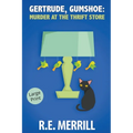 Gertrude, Gumshoe: Murder at the Thrift Store