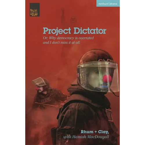 Project Dictator: Or 'Why Democracy Is Overrated and I Don't Miss It at All'
