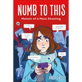 Numb to This: Memoir of a Mass Shooting