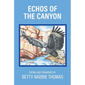 Echos of the Canyon: Poems and Drawings