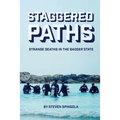 Staggered Paths: Strange Deaths in the Badger State