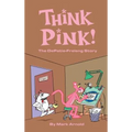 Think Pink: The Story of DePatie-Freleng (hardback)