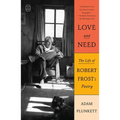 Love and Need: The Life of Robert Frost's Poetry