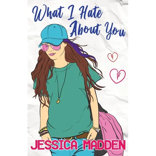 What I Hate About You