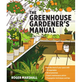The Greenhouse Gardener's Manual