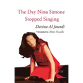 The Day Nina Simone Stopped Singing