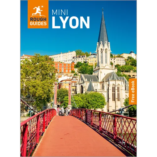 Rough Guides Mini Lyon: Travel Guide with eBook: 2026-2027 Insider Tips Must-See Sights Maps & Itineraries Covers: Vieux Lyon, Fourvière, Presqu'île a