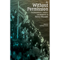 Without Permission: Conversations, Letters, and Memoirs of Henry Mandel