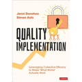 Quality Implementation: Leveraging Collective Efficacy to Make What Works Actually Work