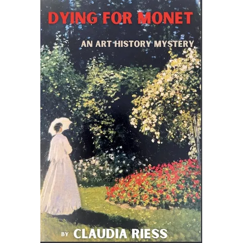 Dying for Monet: An Art History Mystery