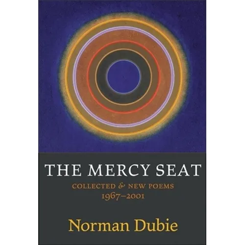 The Mercy Seat: Collected & New Poems 1967-2001