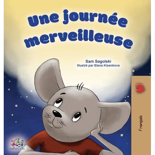 A Wonderful Day (French Children's Book)