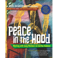 Peace in the Hood: Working with Gang Members to End the Violence