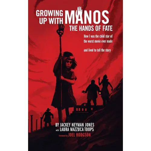 Growing Up with Manos: The Hands of Fate (hardback)