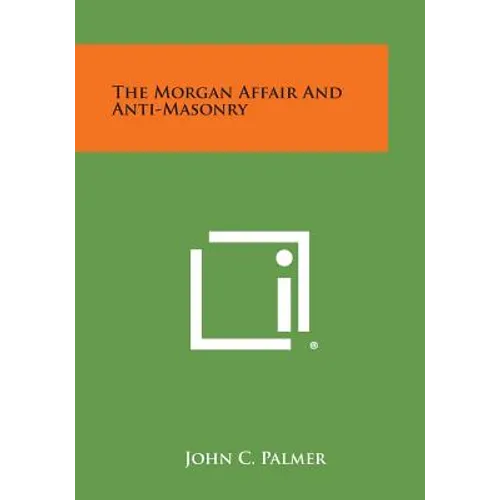 The Morgan Affair and Anti-Masonry