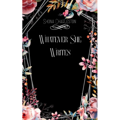 Whatever She Writes