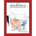 Red & Blue (Part 1) [Fable 6]: (From Rufus Rides a Catfish & Other Fables From the Farmstead)