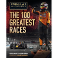 Formula 1 All the Races: The 100 Greatest Races