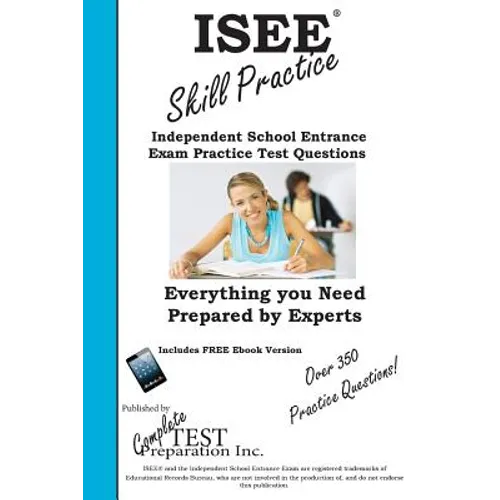 ISEE Skill Practice!: Practice Test Questions for the Independent School Entrance Exam