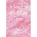 In Search of a Fulfilling Career