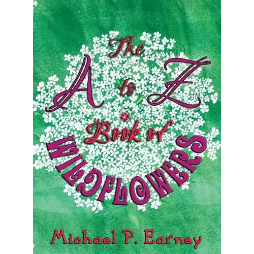 The A to Z Book of Wildflowers