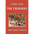 Stories from the Crusades (Yesterday's Classics)