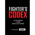 Fighter's Codex: 30-Day At Home Martial Arts Training Program
