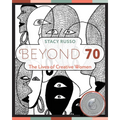 Beyond 70: The Lives of Creative Women