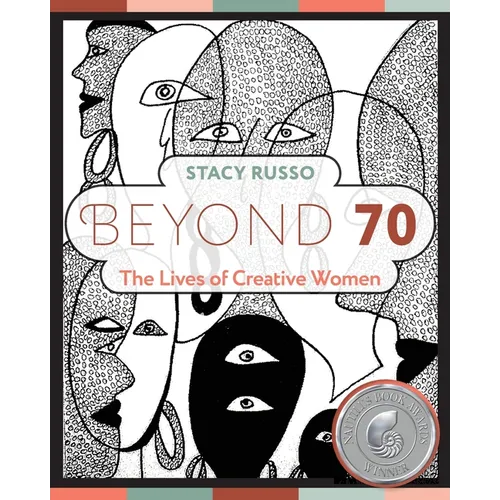 Beyond 70: The Lives of Creative Women
