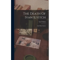 The Death Of Ivan Ilyitch: And Other Stories